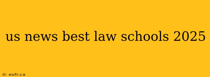 us news best law schools 2025