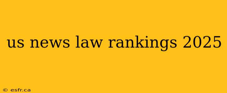 us news law rankings 2025