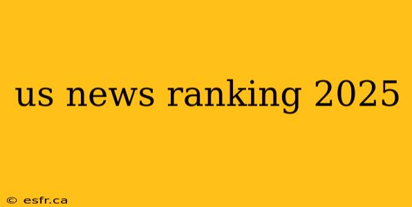 us news ranking 2025