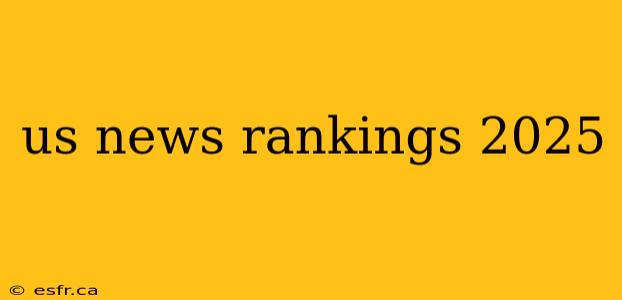 us news rankings 2025