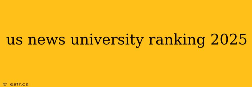 us news university ranking 2025