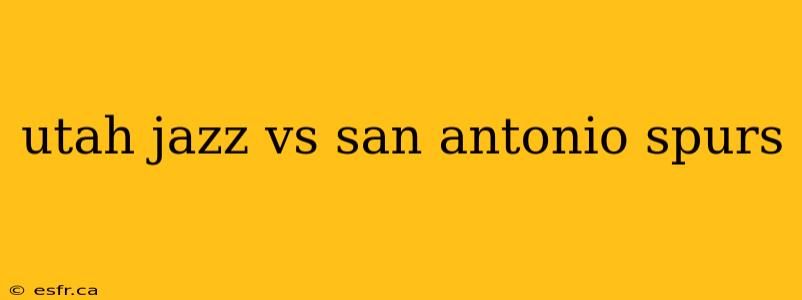 utah jazz vs san antonio spurs