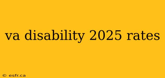 va disability 2025 rates