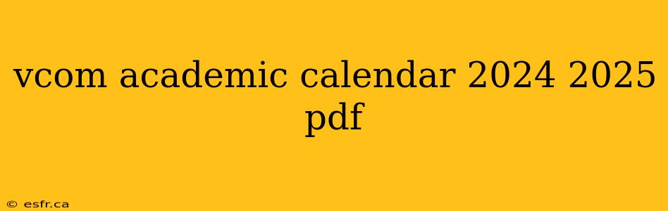 vcom academic calendar 2024 2025 pdf