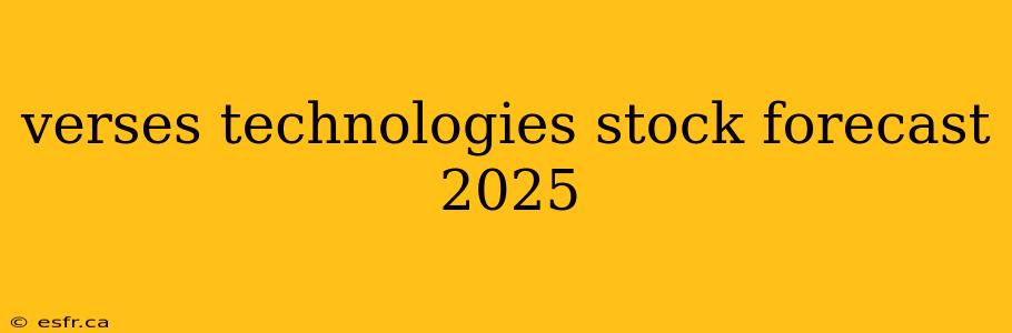 verses technologies stock forecast 2025