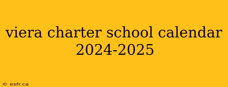 viera charter school calendar 2024-2025