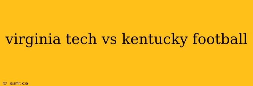 virginia tech vs kentucky football