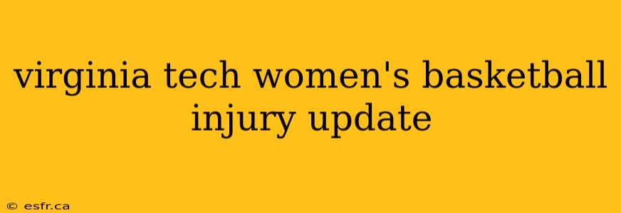 virginia tech women's basketball injury update