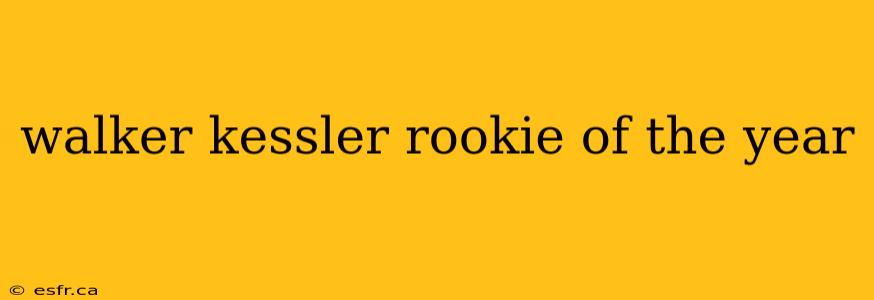 walker kessler rookie of the year