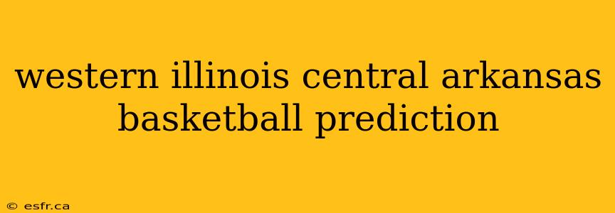 western illinois central arkansas basketball prediction