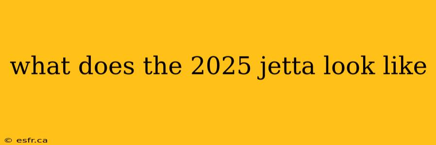 what does the 2025 jetta look like