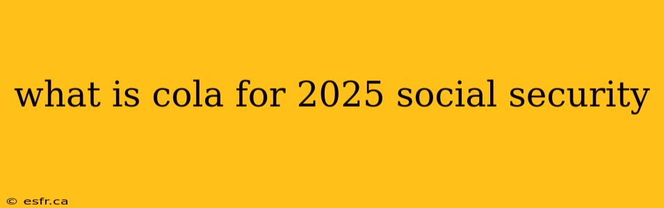 what is cola for 2025 social security