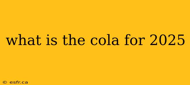 what is the cola for 2025