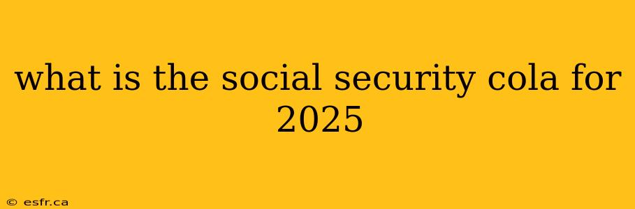 what is the social security cola for 2025