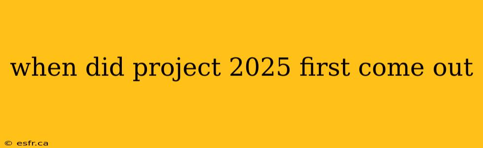 when did project 2025 first come out