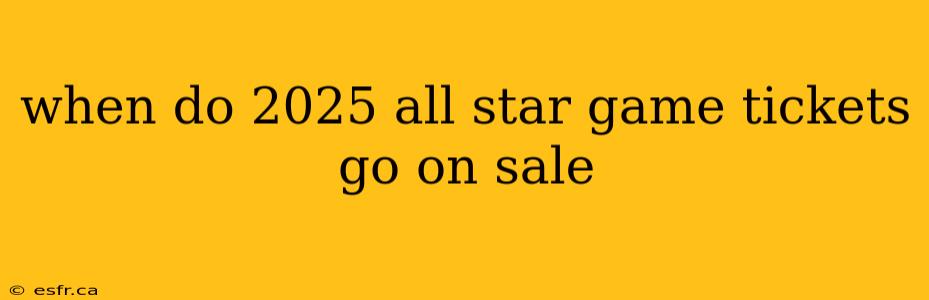 when do 2025 all star game tickets go on sale