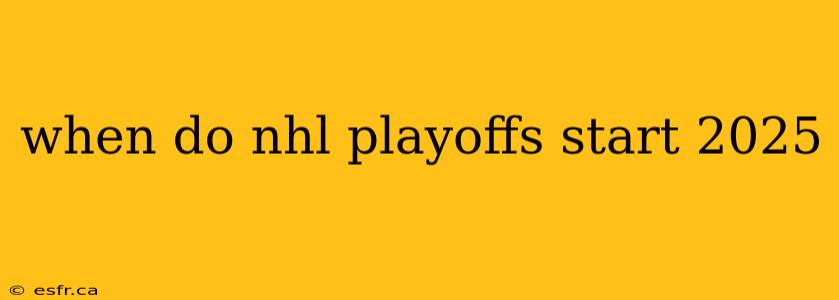 when do nhl playoffs start 2025