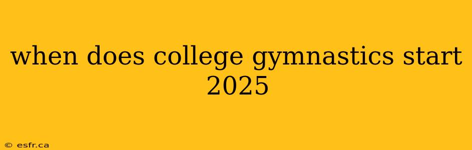 when does college gymnastics start 2025