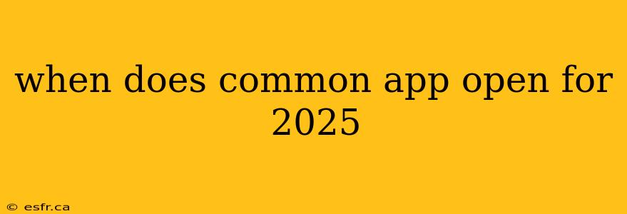 when does common app open for 2025