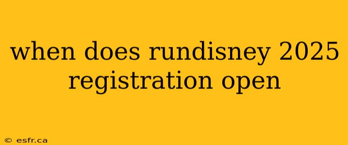 when does rundisney 2025 registration open