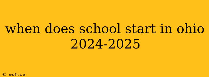 when does school start in ohio 2024-2025