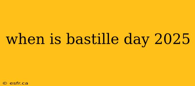 when is bastille day 2025