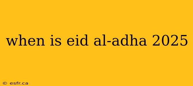 when is eid al-adha 2025