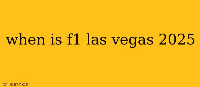 when is f1 las vegas 2025