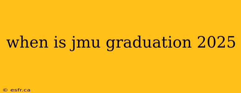 when is jmu graduation 2025