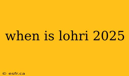 when is lohri 2025