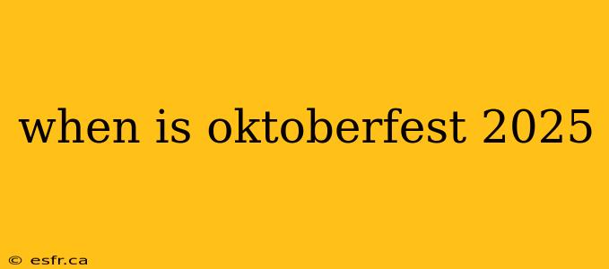 when is oktoberfest 2025