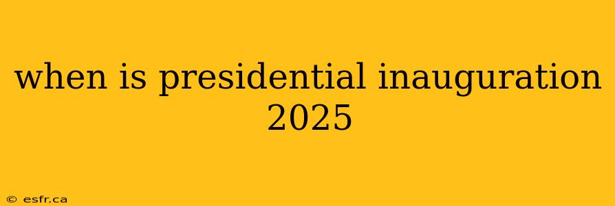 when is presidential inauguration 2025