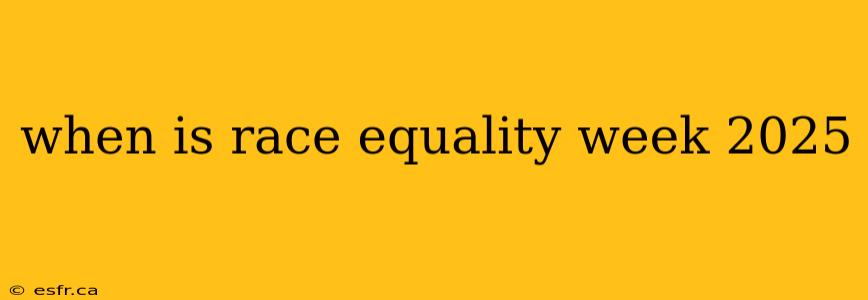 when is race equality week 2025