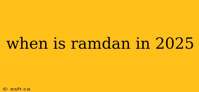 when is ramdan in 2025