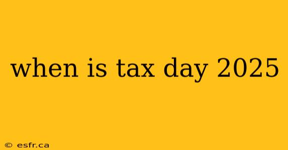 when is tax day 2025