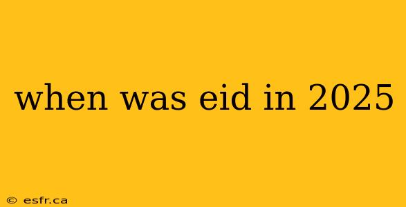 when was eid in 2025