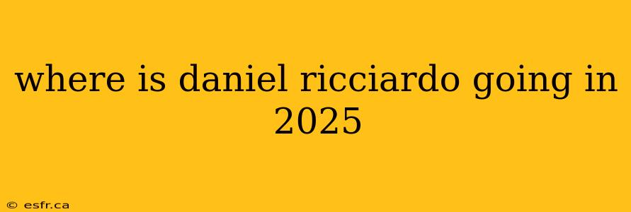 where is daniel ricciardo going in 2025