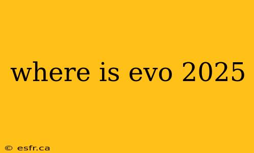 where is evo 2025