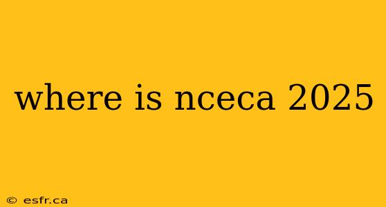 where is nceca 2025