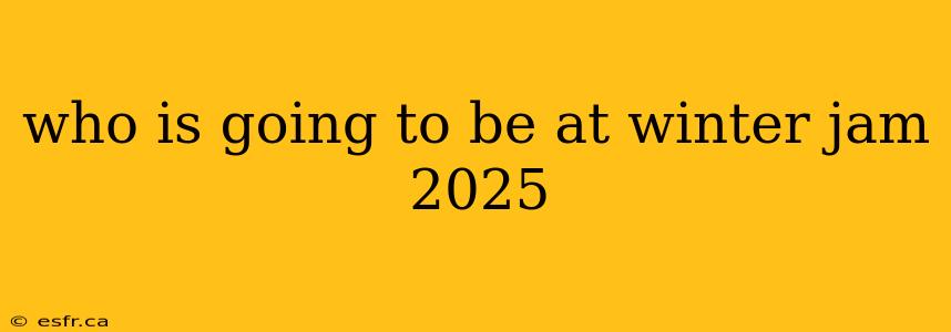 who is going to be at winter jam 2025