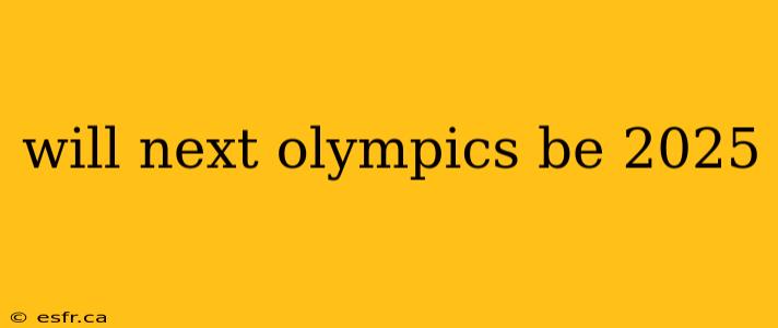 will next olympics be 2025