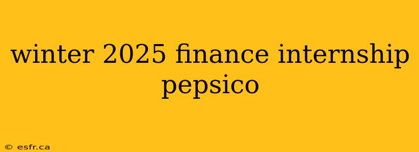 winter 2025 finance internship pepsico