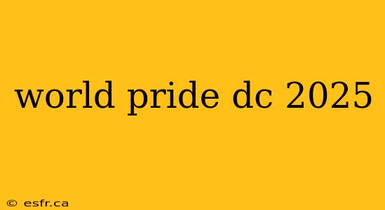 world pride dc 2025