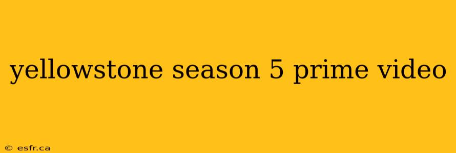 yellowstone season 5 prime video