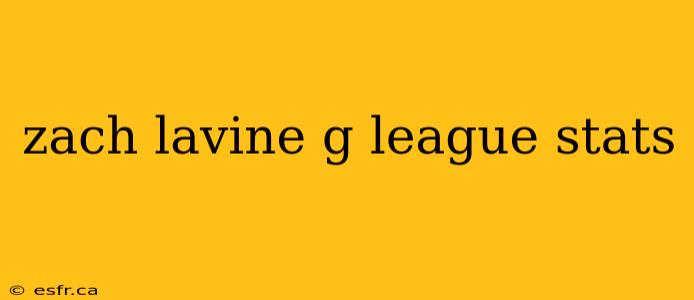 zach lavine g league stats